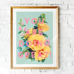 You Are Doing Great | A4 Print