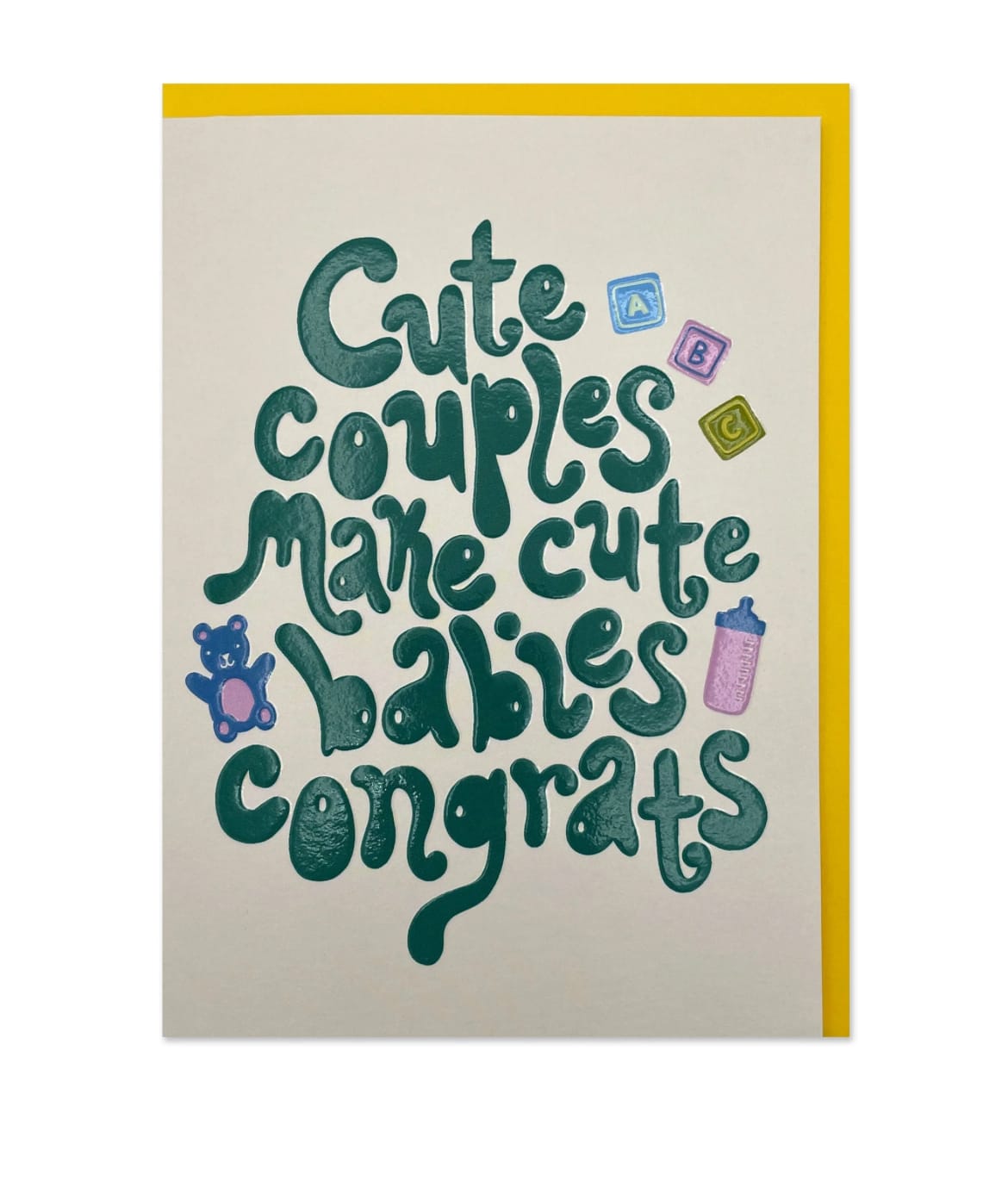 Cute Couples Make Cute Babies Card