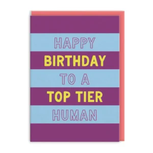 Happy Birthday to a Top Tier Human Card
